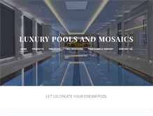 Tablet Screenshot of luxurypoolsandmosaics.com